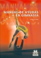 MANUAL DE AYUDAS EN GIMNASIA | 9788480197465 | ARAUJO, CARLOS | Llibreria La Gralla | Librería online de Granollers