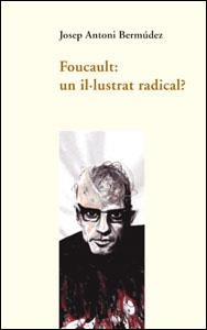 FOUCAULT. UN IL.LUSTRAT RADICAL | 9788437056791 | BERMUDEZ, JOSEP ANTONI | Llibreria La Gralla | Llibreria online de Granollers