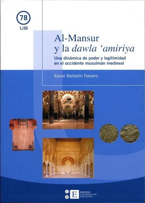 AL MANSUR Y LA DAWLA AMIRIYA | 9788447527724 | BALLESTIN NAVARRO, XAVIER | Llibreria La Gralla | Llibreria online de Granollers