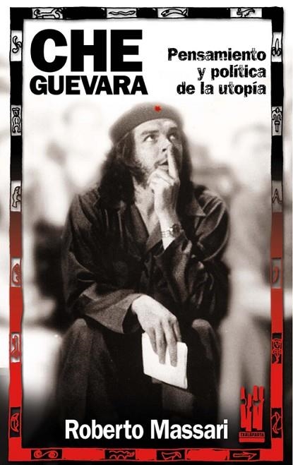 CHE GUEVARA. PENSAMIENTO Y POLITICA DE LA UTOPIA | 9788481363043 | MASSARI, ROBERTO | Llibreria La Gralla | Llibreria online de Granollers