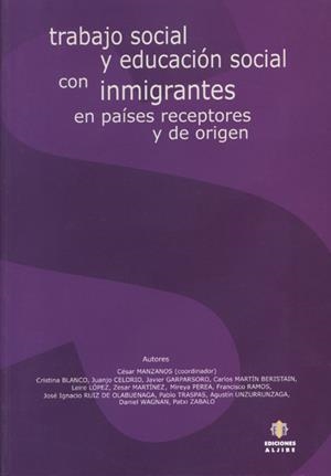 TRABAJO SOCIAL Y EDUCACION SOCIAL CON INMIGRANTES  EN PAISES | 9788497001656 | MANZANOS, CESAR (COORD.) | Llibreria La Gralla | Librería online de Granollers