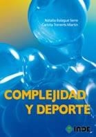 COMPLEJIDAD Y DEPORTE | 9788497292894 | BALAGUÉ SERRE, NATÀLIA; TORRENTS MARTÍN, CARLOTA   | Llibreria La Gralla | Librería online de Granollers
