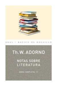 NOTAS SOBRE LITERATURA. OBRA COMPLETA 11 (BASICA BOLSILLO 73 | 9788446016717 | ADORNO, TH. W. | Llibreria La Gralla | Llibreria online de Granollers