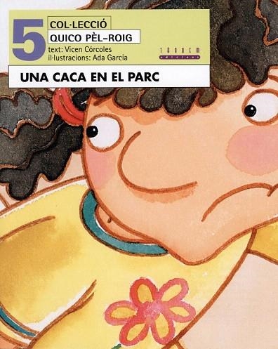 CACA EN UN PARC, UNA (QUICO PEL ROIG 5) | 9788481315127 | CORCOLES, VICEN; GARCIA, ADA | Llibreria La Gralla | Librería online de Granollers