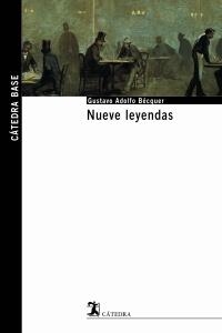 NUEVE LEYENDAS (CATEDRA BASE 4) | 9788437621548 | BECQUER, GUSTAVO ADOLFO | Llibreria La Gralla | Librería online de Granollers