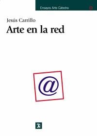 ARTE EN LA RED | 9788437621647 | CARRILLO, JESUS | Llibreria La Gralla | Llibreria online de Granollers