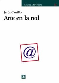 ARTE EN LA RED | 9788437621647 | CARRILLO, JESUS | Llibreria La Gralla | Librería online de Granollers