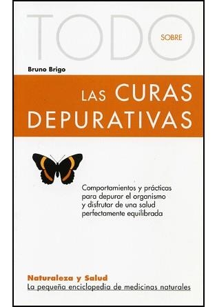 TODO SOBRE LAS CURAS DEPURATIVAS (NATURALEZA Y SALUD 20) | 9788496194311 | BRIGO, BRUNO | Llibreria La Gralla | Librería online de Granollers