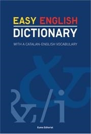EASY ENGLISH DICTIONARY.WITH A CATALAN-ENGLISH VOCABULARY | 9788497660174 | FRANCESC CODINA I VALLS/JOAN MASNOU/DÍDAC PUJOL/MARTA COROMINAS I SALOM/MONTSERRAT CORRIUS/ANNA VALL | Llibreria La Gralla | Librería online de Granollers