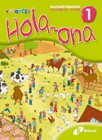 VACANCES HOLA ONA 1R PRIMARIA | 9788483049129 | PUIG RIBAS, MONTSERRAT/FERRÉ BONFILL, TERESA/CARBÓ BALAÑÁ, ROSA MARÍA/VERGE GUARCH, EMPAR | Llibreria La Gralla | Librería online de Granollers