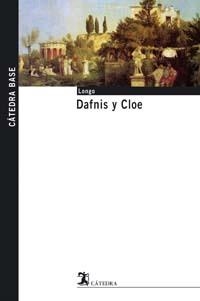DAFNIS Y CLOE (CATEDRA BASE 5) | 9788437621555 | LONGO | Llibreria La Gralla | Librería online de Granollers