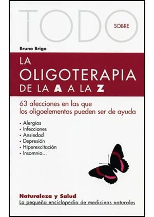 TODO SOBRE LA OLIGOTERAPIA (NATURALEZA Y SALUD 18) | 9788496194298 | BRIGO, BRUNO | Llibreria La Gralla | Librería online de Granollers