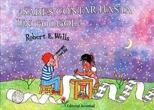 SABES CONTAR HASTA UN GOOGOL | 9788426133618 | WELLS, ROBERT E. | Llibreria La Gralla | Llibreria online de Granollers