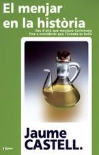 MENJAR EN LA HISTORIA, EL | 9788497910088 | CASTELL, JAUME | Llibreria La Gralla | Librería online de Granollers