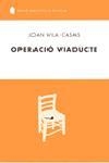 OPERACIO VIADUCTE (NOVA BIBLIO.SELECTA 2) | 9788429754728 | VILA CASAS, JOAN | Llibreria La Gralla | Llibreria online de Granollers