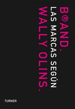 BRAND LAS MARCAS SEGUN WALLY OLINS | 9788475066646 | OLINS, WALLY | Llibreria La Gralla | Librería online de Granollers
