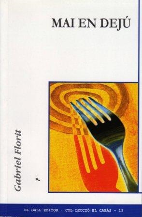 MAI EN DEJU (EL CABAS 13) | 9788495232557 | FLORIT, GABRIEL | Llibreria La Gralla | Llibreria online de Granollers