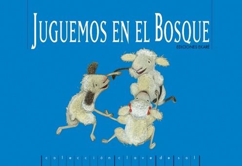 JUGUEMOS EN EL BOSQUE (CLAVE DE SOL) | 9789802572823 | BERGNA , MONICA | Llibreria La Gralla | Librería online de Granollers