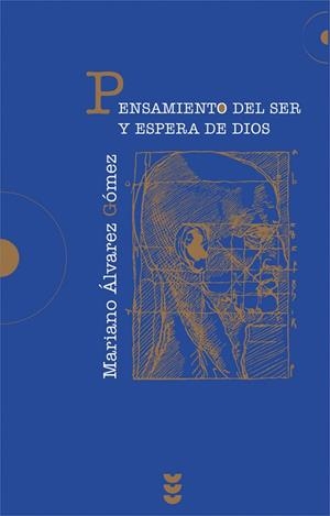 PENSAMIENTO DEL SER Y ESPERA DE DIOS | 9788430115167 | ALVAREZ GOMEZ, MARIANO | Llibreria La Gralla | Librería online de Granollers