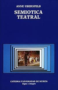 SEMIOTICA TEATRAL | 9788437608761 | UBERSFELD, ANNE | Llibreria La Gralla | Librería online de Granollers
