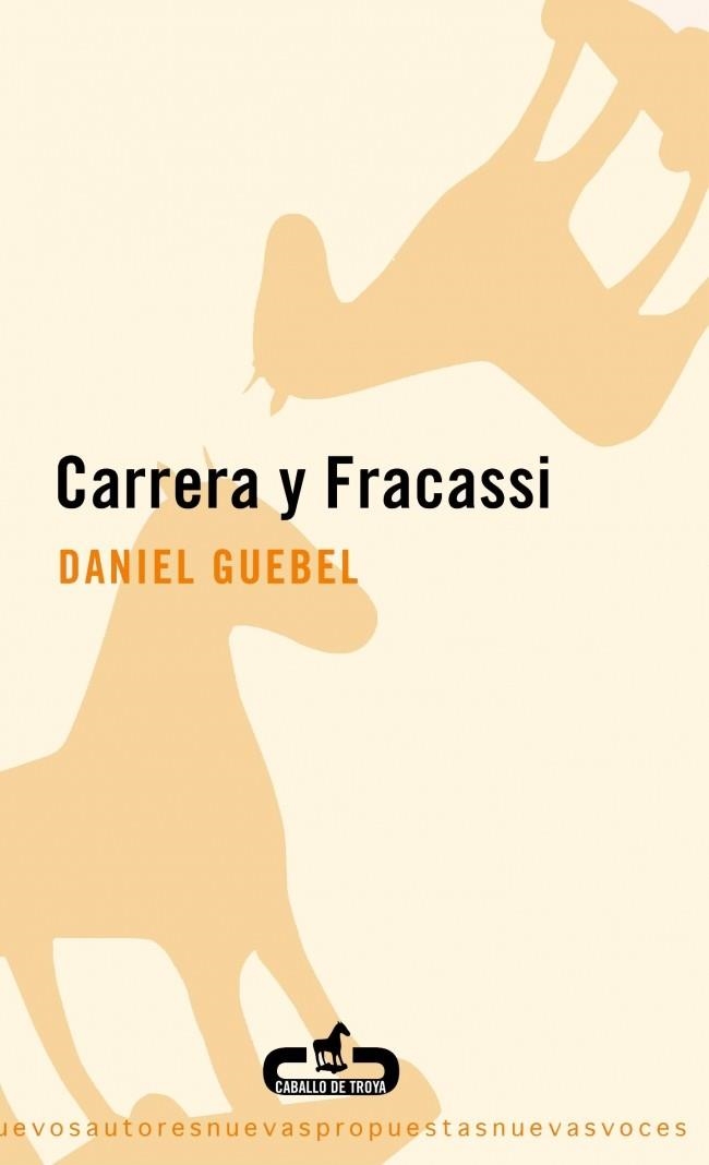 CARRERA Y FRACASSI (CABALLO DE TROYA) | 9788493367039 | GUEBEL, DANIEL | Llibreria La Gralla | Llibreria online de Granollers