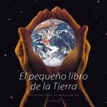 PEQUEÑO LIBRO DE LA TIERRA, EL. INICIATIVAS PARA UN MUNDO M | 9788475563077 | BRUGES, JAMES | Llibreria La Gralla | Librería online de Granollers