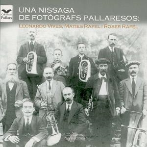 NISSAGA DE FOTOGRAFS PALLARESOS, UNA | 9788497791229 | VIVES, LEONARDO / RAFEL, MATIES / RAFEL, ROSER | Llibreria La Gralla | Librería online de Granollers
