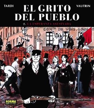 GRITO DEL PUEBLO 2, EL. LA ESPERANZA ASESINADA | 9788496325548 | TARDI / VAUTRIN | Llibreria La Gralla | Librería online de Granollers