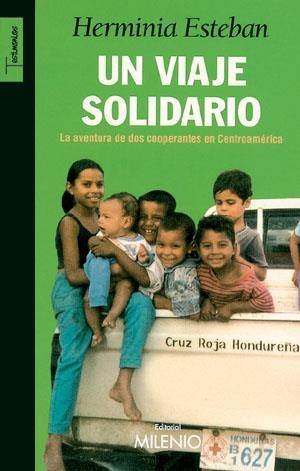 VIAJE SOLIDARIO, UN. LAS AVENTURAS DE DOS COOPERATIVISTAS EN | 9788497431170 | ESTEBAN, HERMINIA | Llibreria La Gralla | Librería online de Granollers