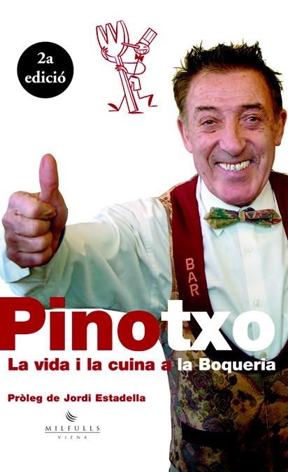 PINOTXO. LA VIDA I LA CUINA A LA BOQUERIA | 9788483302668 | BAR PINOTXO/HERNÁNDEZ MALO, XAVIER | Llibreria La Gralla | Librería online de Granollers