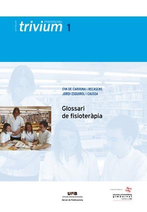 GLOSSARI DE FISIOTERÀPIA | 9788449026140 | CARDONA I RECASENS, EVA DE; ESQUIROL I CAUSSA, JORDI | Llibreria La Gralla | Librería online de Granollers