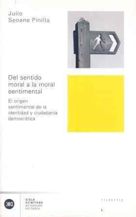 DEL SENTIDO MORAL A LA MORAL SENTIMENTAL | 9788432311536 | SEOANE PINILLA, JULIO | Llibreria La Gralla | Librería online de Granollers