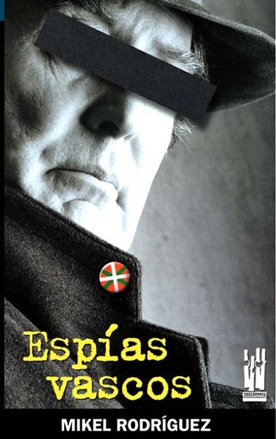 ESPIAS VASCOS | 9788481363623 | RODRIGUEZ, MIKEL | Llibreria La Gralla | Librería online de Granollers