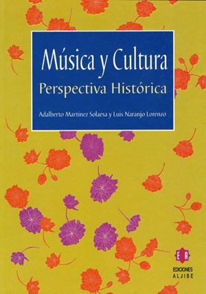 MUSICA Y CULTURA. PERSPECTIVAS HISTORICAS | 9788497001786 | MARTINEZ SOLAESA, ADALBERTO / NARANJO LORENZO, LUI | Llibreria La Gralla | Librería online de Granollers