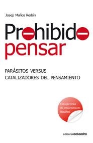 PROHIBIDO PENSAR | 9788499210667 | MUÑOZ REDÓN, JOSEP | Llibreria La Gralla | Llibreria online de Granollers