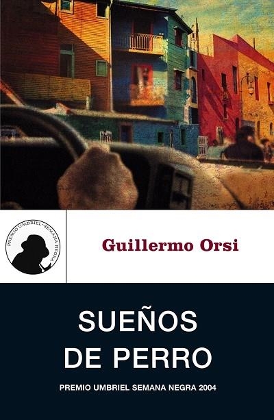 SUEÑOS DE PERRO (SERIE NEGRA) | 9788495618740 | ORSI, GUILLERMO | Llibreria La Gralla | Llibreria online de Granollers