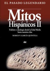 MITOS HISPANICOS 2. FOLCLORE E IDEOLOGIA DESDE LA EDAD MEDIA | 9788446016441 | GARCIA QUINTELLA, MARCO V. | Llibreria La Gralla | Llibreria online de Granollers