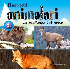 MEU PETIT ANIMALARI, EL. LA MUNTANYA I EL BOSC | 9788497915656 | FRANCESCA CHIAPPONI I MARINA RAFFO. IL·LUSTRACIONS: MARCO FERRARIS | Llibreria La Gralla | Llibreria online de Granollers