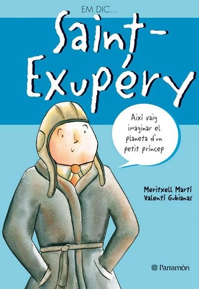 EM DIC SAINT EXUPERY | 9788434225985 | MARTI, MERITXELL / GUBIANAS, VALENTI | Llibreria La Gralla | Librería online de Granollers