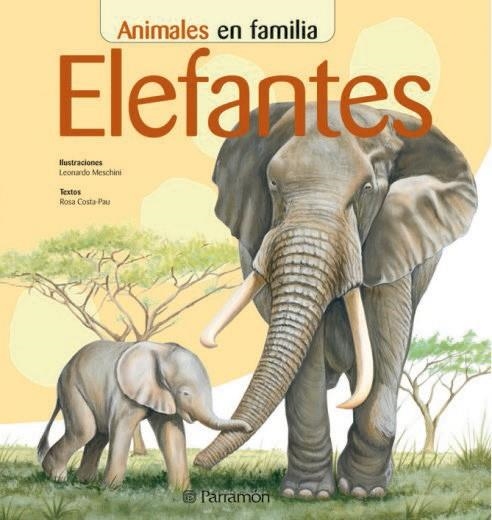 ELEFANTES (ANIMALES EN FAMILIA) | 9788434226449 | COSTA PAU, ROSA / MESCHINI, LEONARDO | Llibreria La Gralla | Librería online de Granollers