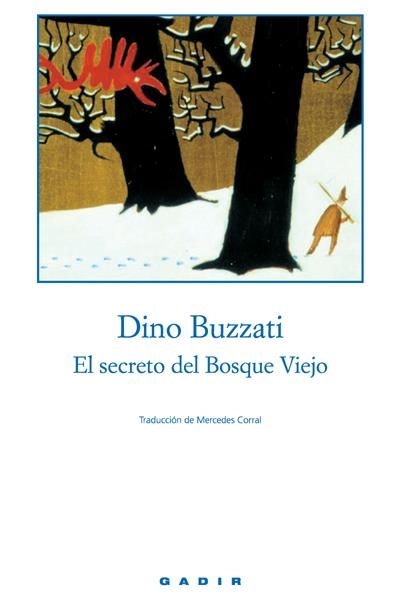 SECRETO DEL BOSQUE VIEJO, EL | 9788493376710 | BUZZATI, DINO | Llibreria La Gralla | Librería online de Granollers