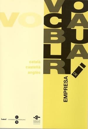 VOCABULARI D'EMPRESA (CAT/CAST/ANGL) | 9788495817051 | COMISSIÓ DE NORMALITZACIÓ LINGÜÍSTICA ,/SERVEIS LINGÜÍSTICS DE LA UNIVERSITAT DE BARCELONA | Llibreria La Gralla | Llibreria online de Granollers