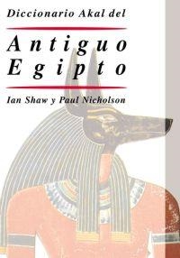 DICCIONARIO AKAL DEL ANTIGUO EGIPTO | 9788446015819 | SHAW, IAN / NICHOLSON, PAUL | Llibreria La Gralla | Llibreria online de Granollers
