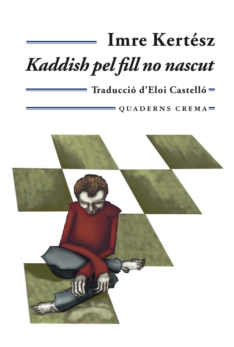 KADDISH PEL FILL NO NASCUT (BM 146) | 9788477274179 | KERTESZ, IMRE | Llibreria La Gralla | Llibreria online de Granollers
