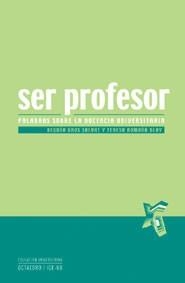 SER PROFESOR. PALABRAS SOBRE LA DOCENCIA UNIVERSITARIA | 9788480636919 | GROS SALVAT, BEGOÑA/ROMAÑA BLAY, TERESA | Llibreria La Gralla | Llibreria online de Granollers