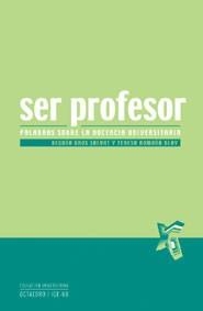 SER PROFESOR. PALABRAS SOBRE LA DOCENCIA UNIVERSITARIA | 9788480636919 | GROS SALVAT, BEGOÑA/ROMAÑA BLAY, TERESA | Llibreria La Gralla | Librería online de Granollers
