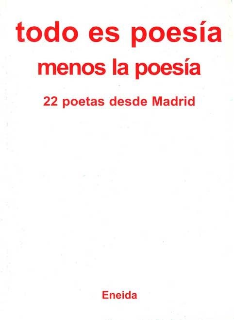 TODO ES POESIA MENOS LA POESIA. 22 POETAS DESDE MADRID | 9788495427366 | VARIOS AUTORES | Llibreria La Gralla | Librería online de Granollers