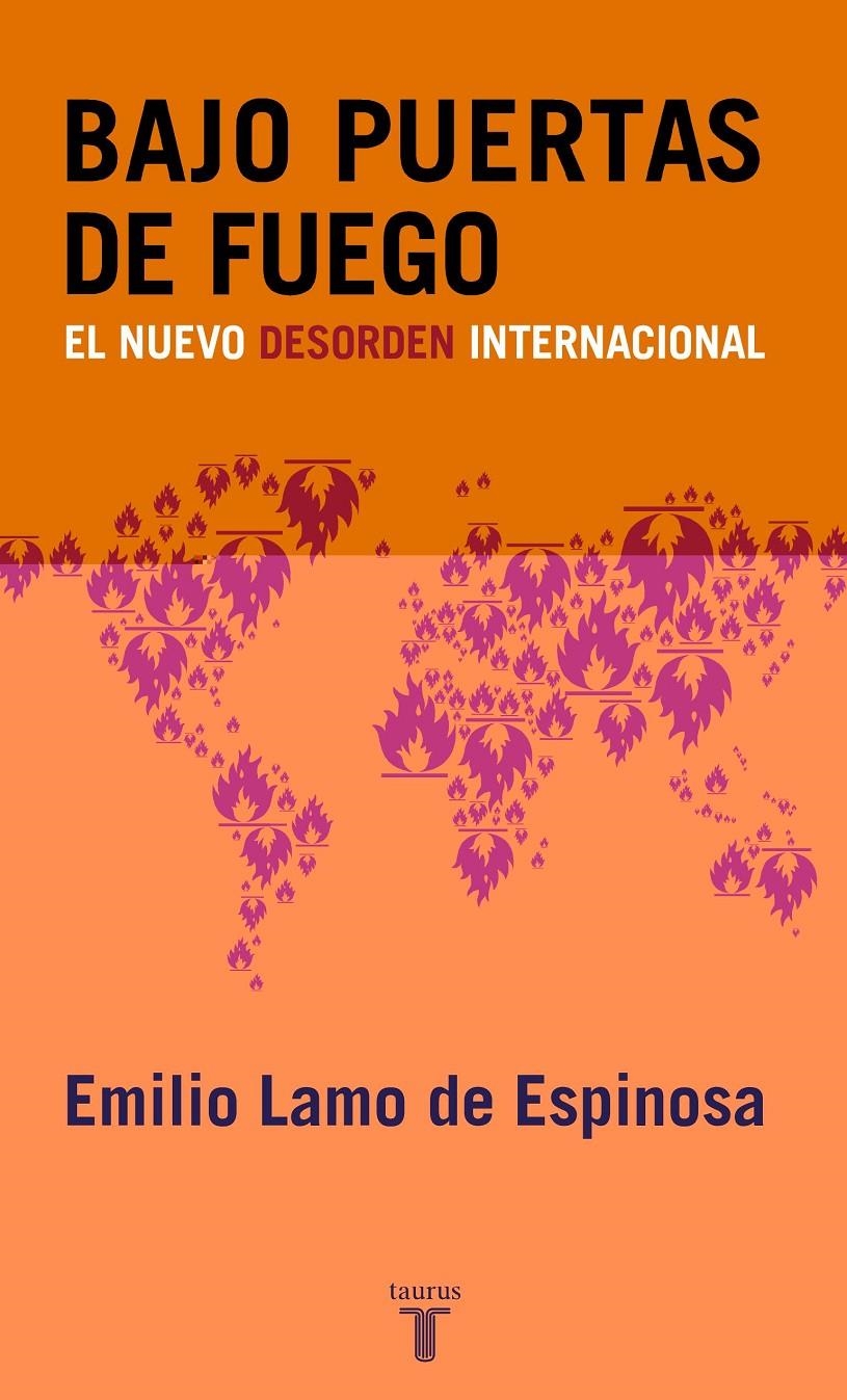 BAJO PUERTAS DE FUEGO. EL NUEVO DESORDEN INTERNACIONAL | 9788430605514 | LAMO DE ESPINOSA, EMILIO | Llibreria La Gralla | Llibreria online de Granollers