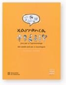 XARRANCA JOCS PER A L'APRENENTATGE DEL CATALA ORAL PER A NOU | 9788439359456 | BALAGUER, CLARA/ RIPOLL, ORIOL | Llibreria La Gralla | Librería online de Granollers