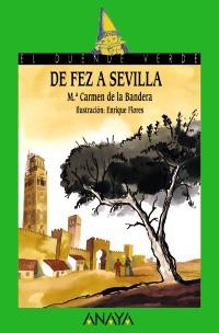 DE FEZ A SEVILLA (DUENDE VERDE 12 AÑOS - 140) | 9788466739122 | BANDERA, MARI CARMEN DE LA | Llibreria La Gralla | Librería online de Granollers